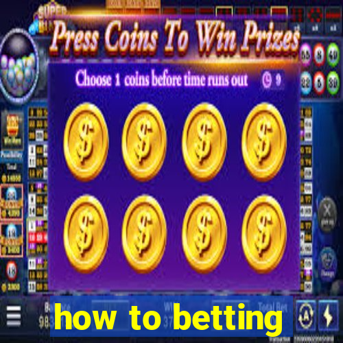 how to betting