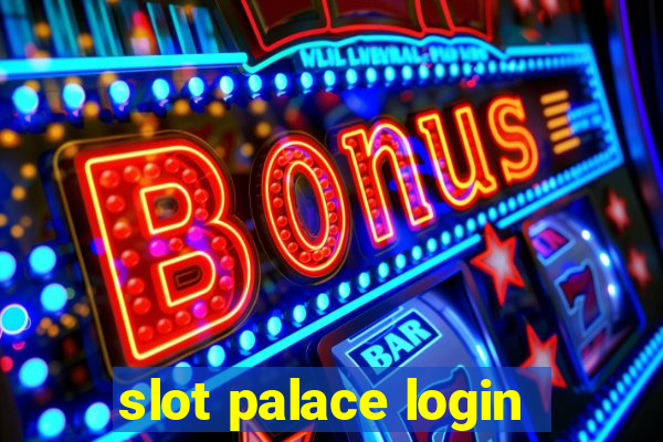 slot palace login