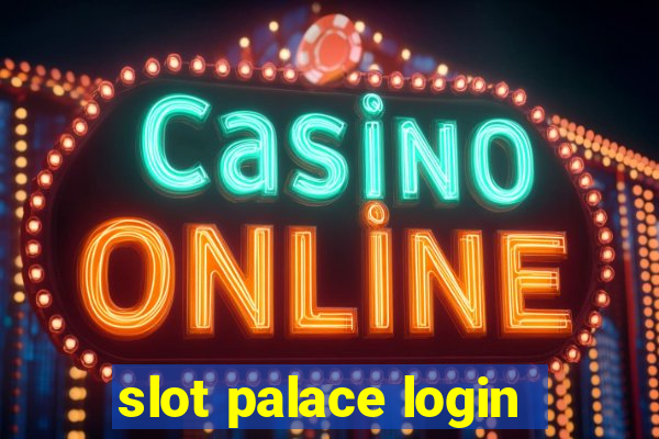 slot palace login