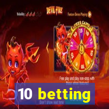 10 betting