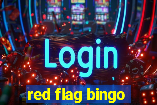 red flag bingo