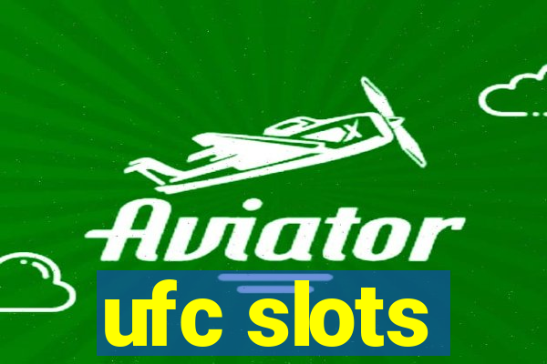 ufc slots