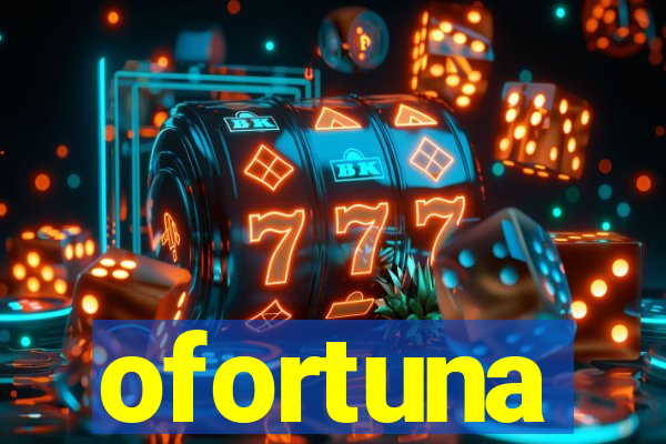 ofortuna