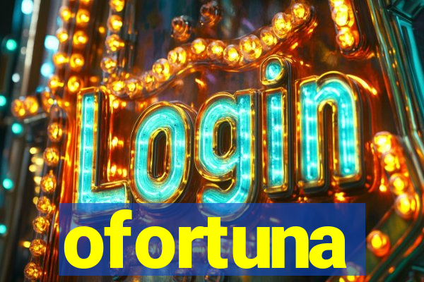 ofortuna