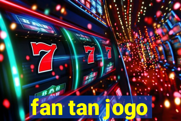 fan tan jogo