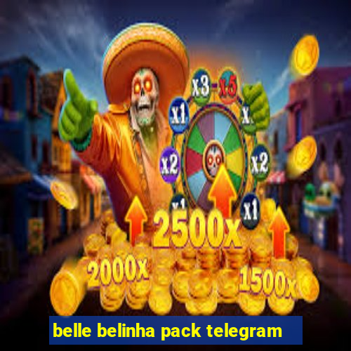 belle belinha pack telegram