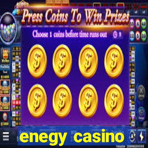 enegy casino