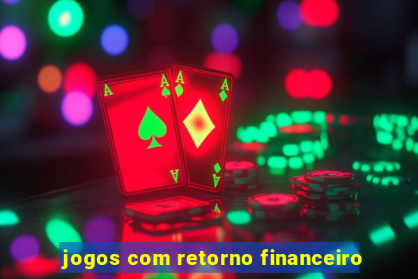 jogos com retorno financeiro