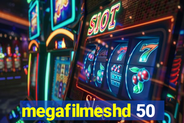 megafilmeshd 50