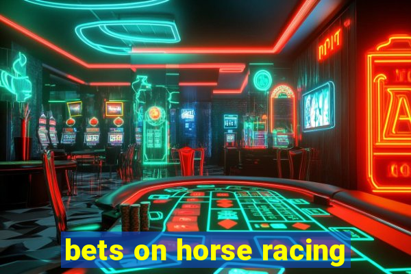 bets on horse racing