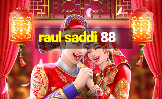 raul saddi 88