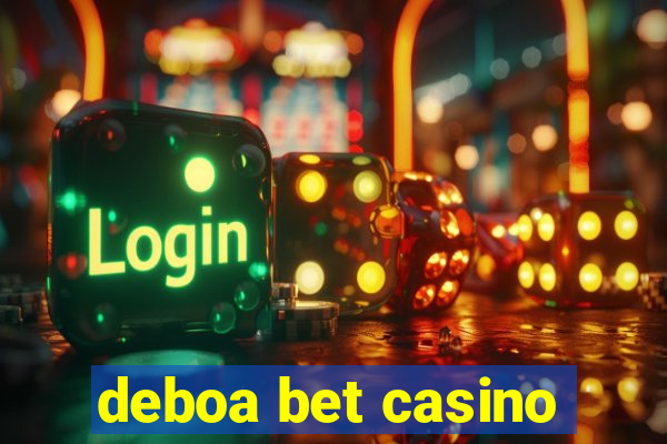 deboa bet casino