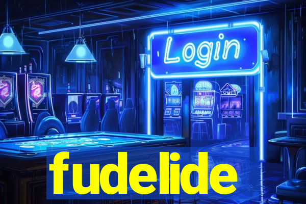 fudelide