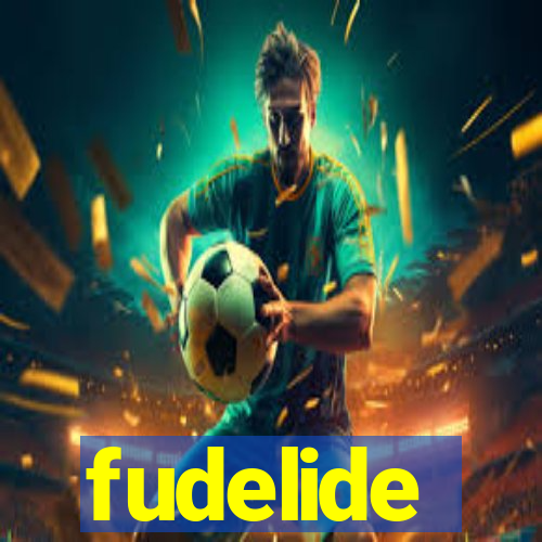 fudelide