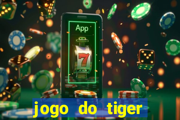 jogo do tiger bonus sem deposito