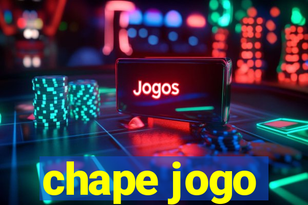 chape jogo