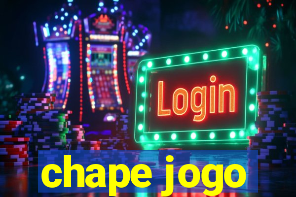 chape jogo