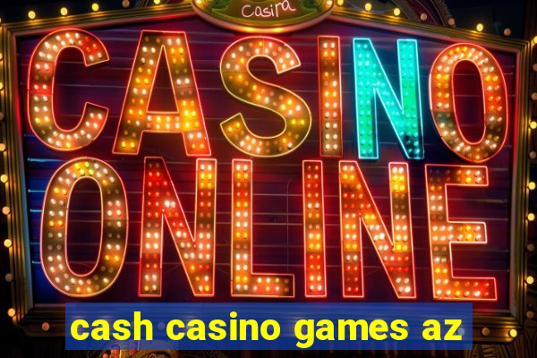 cash casino games az