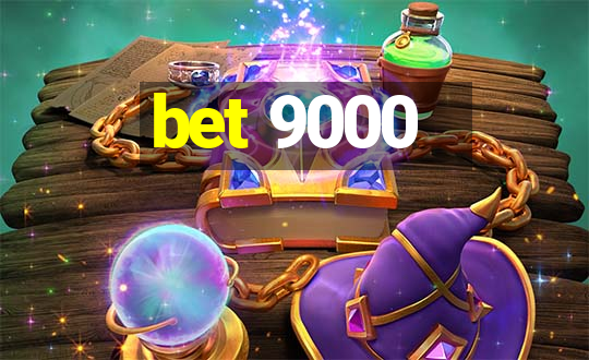 bet 9000