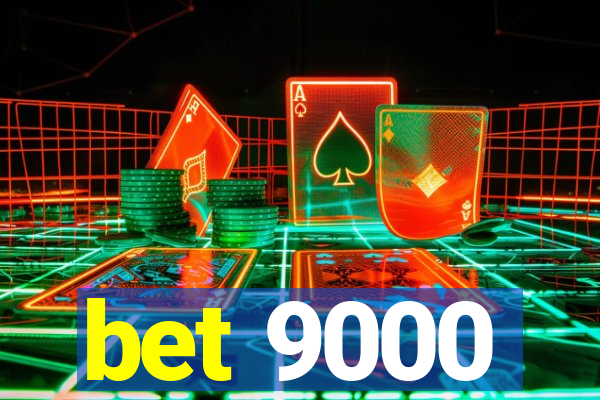 bet 9000