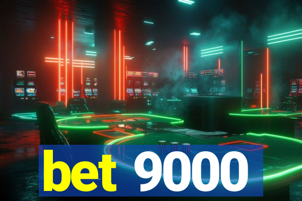 bet 9000