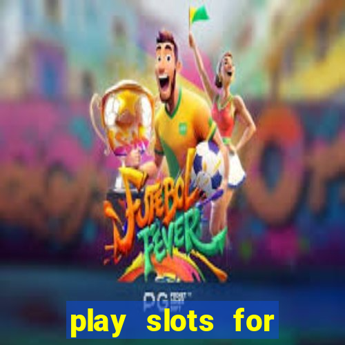 play slots for real money online