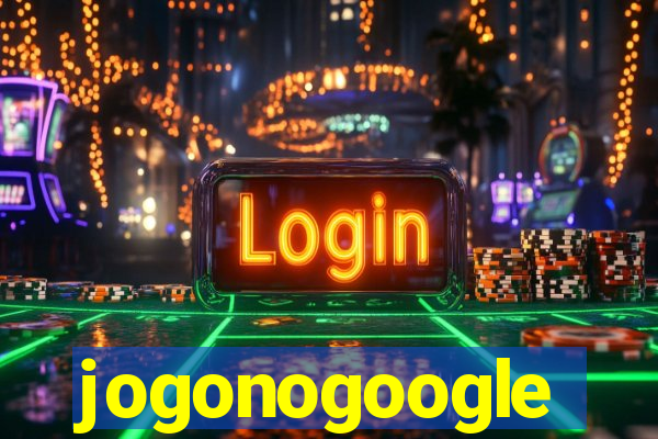 jogonogoogle