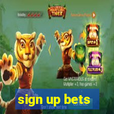 sign up bets