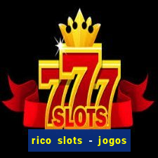 rico slots - jogos de jackpot