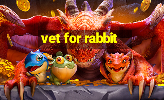 vet for rabbit