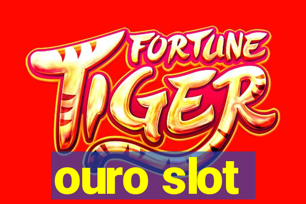 ouro slot