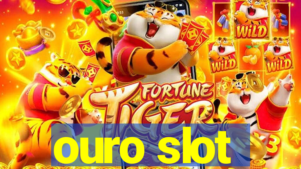 ouro slot