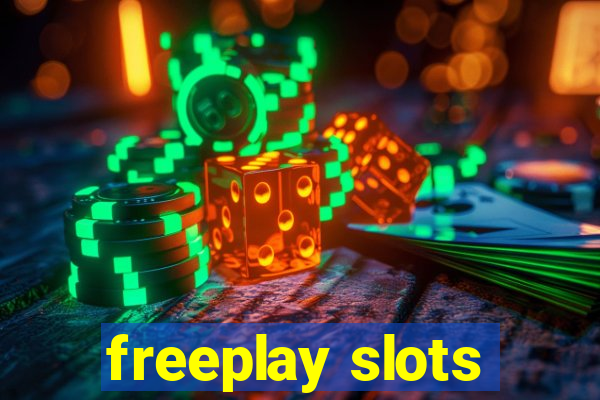 freeplay slots