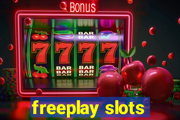 freeplay slots