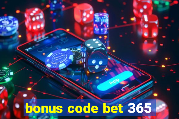 bonus code bet 365