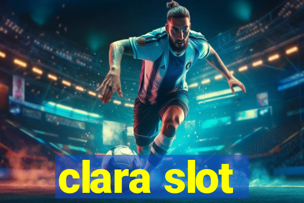 clara slot