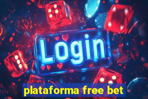 plataforma free bet