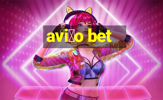 avi茫o bet