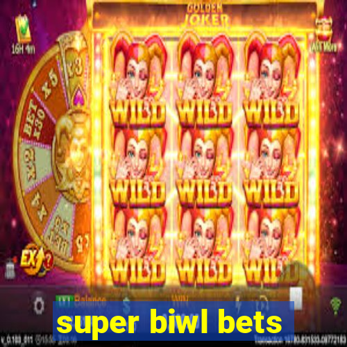 super biwl bets