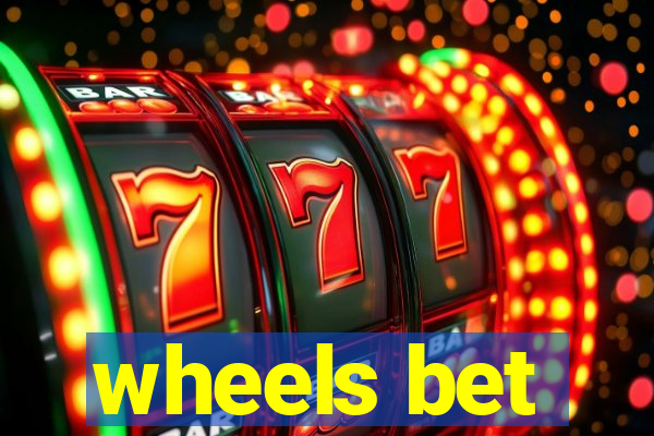 wheels bet