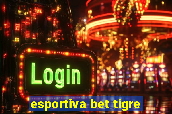 esportiva bet tigre