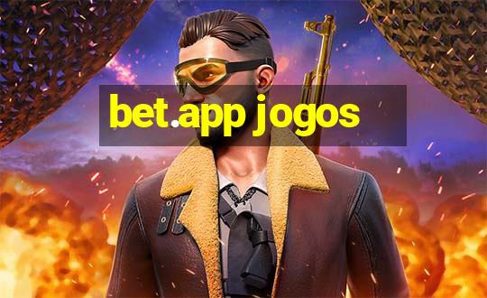 bet.app jogos