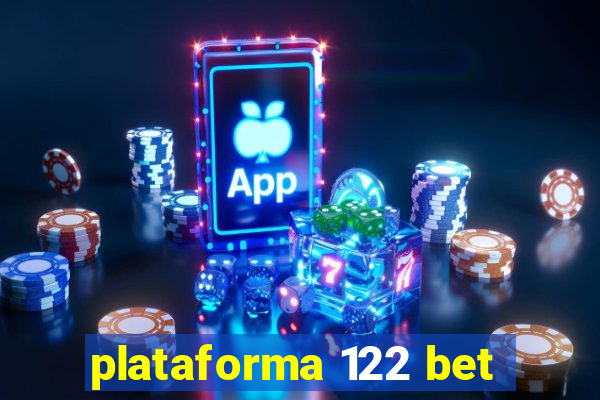 plataforma 122 bet