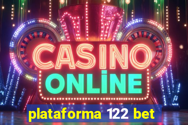 plataforma 122 bet