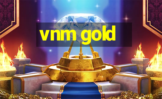 vnm gold