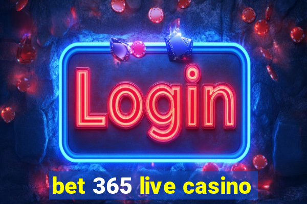 bet 365 live casino