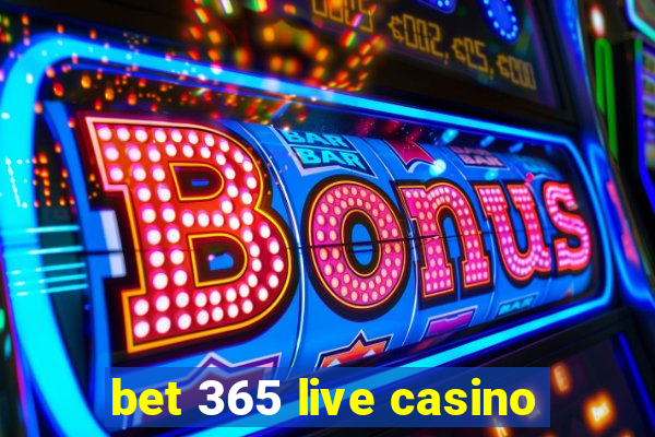 bet 365 live casino