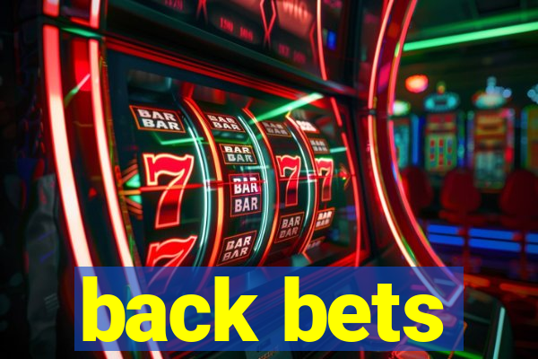 back bets