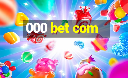 000 bet com