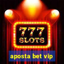 aposta bet vip